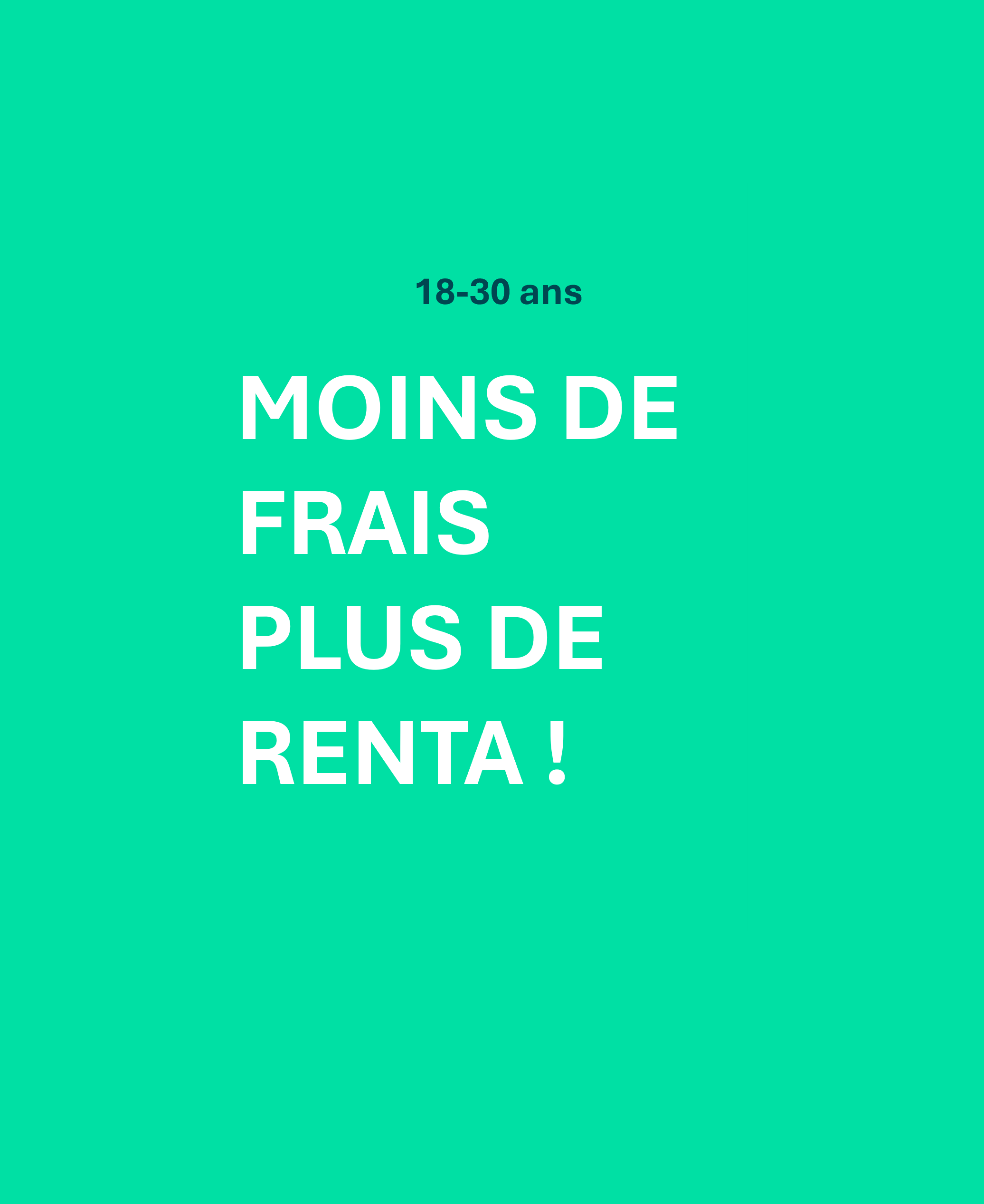 18-30 ans. Mois de frais plus de renta