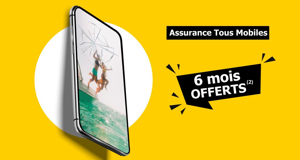 Assurance tous mobiles 6 mois offerts