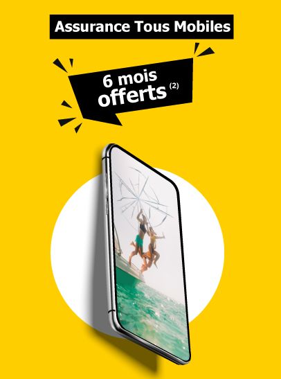 Assurance tout mobile 6 mois offerts