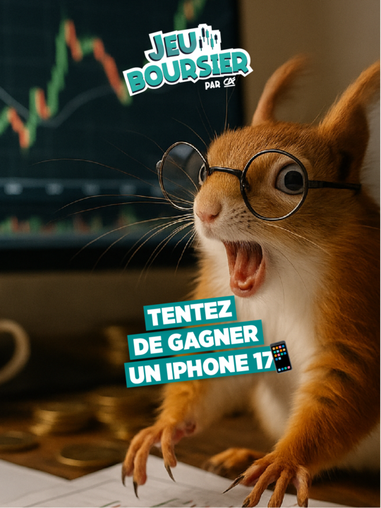 Gagne un Iphone 17 avec notre jeu boursier !
